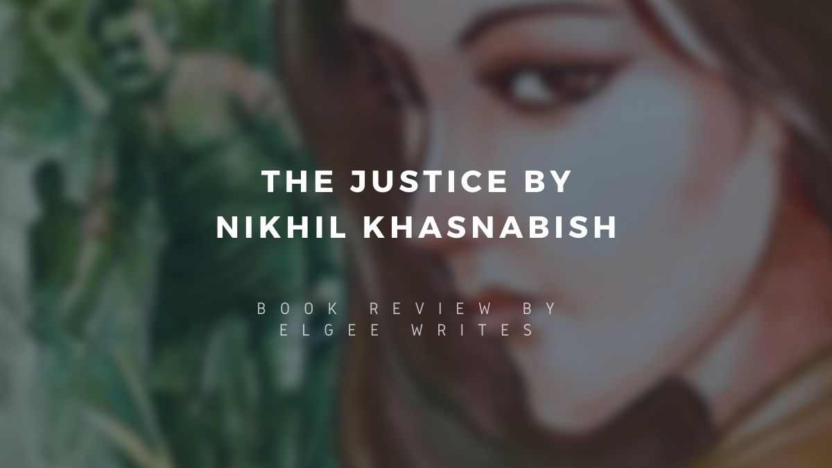 Die Gerechtigkeit von Nikhil Khasnabish – Eine Buchrezension